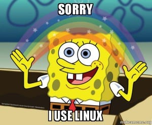 sorry-i-use-linux