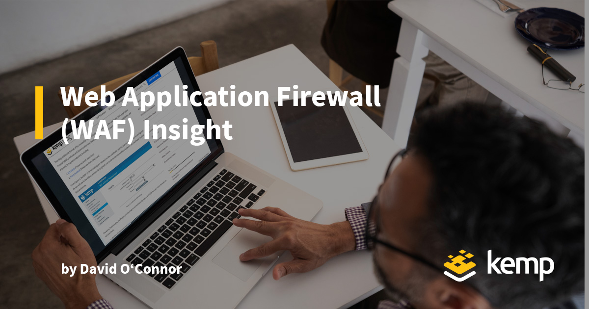 WAF – Web Application Firewall 101 - Load Balancers - Kemp